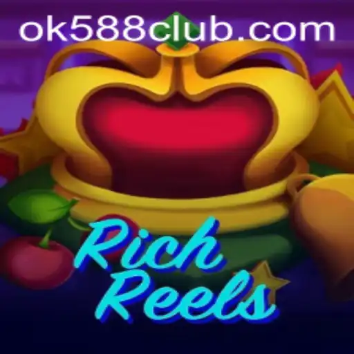 Descubra as Emoções do RichReels no OK588.com